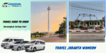Travel Jakarta Wangon Diantar dan Dijemput – Berangkat Sekarang